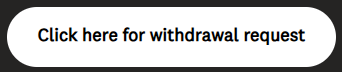 example button withdrawal request